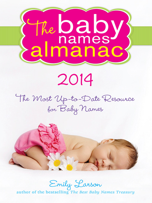 Title details for The Baby Names Almanac 2014 by Emily Larson - Wait list